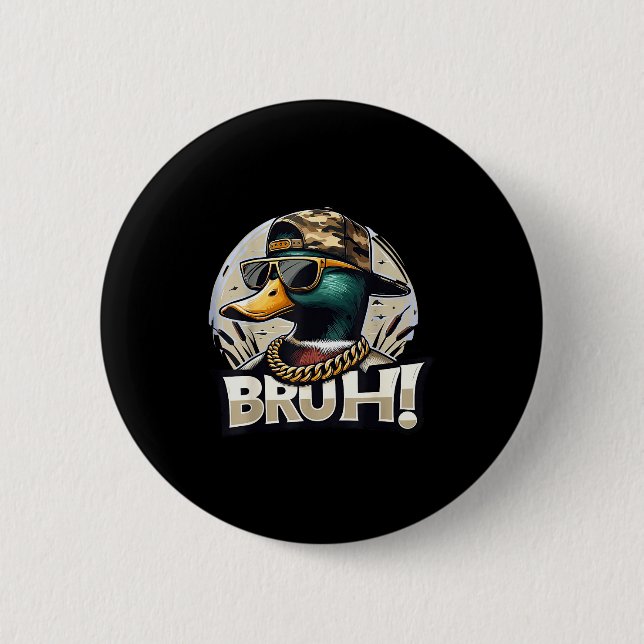 Bruh Mallard Duck Funny Duck Hunting Humor  Button (Front)
