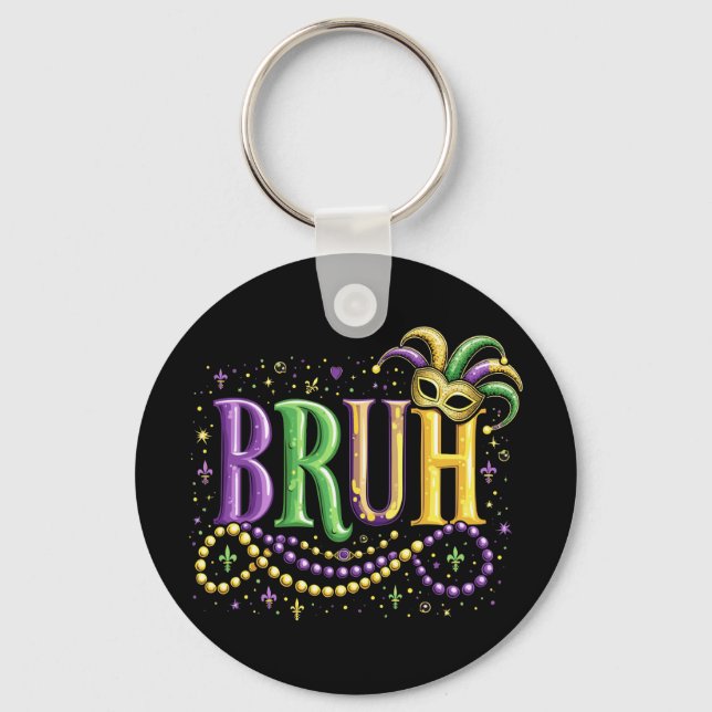 Bruh Mardi Gras – Funny and Festive Carnival Keychain (Front)