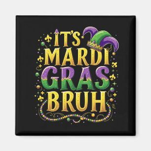 Bruh Mardi Gras – Funny and Festive Carnival Magnet