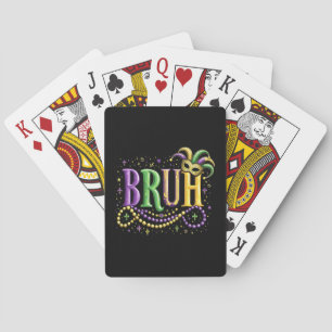 Bruh Mardi Gras – Funny and Festive Carnival Poker Cards