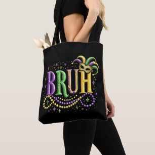 Bruh Mardi Gras – Funny and Festive Carnival Tote Bag