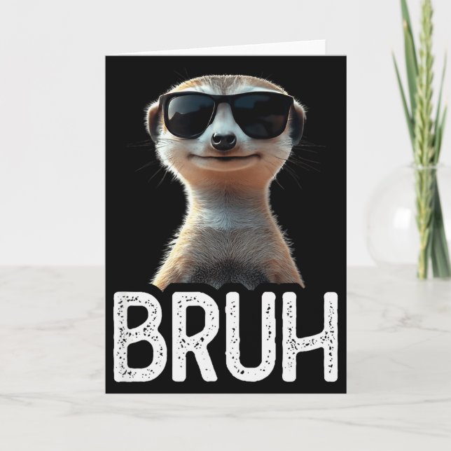 Bruh Meerkat _ Funny Meerkat Lover _ Meme Lover  Card (Front)