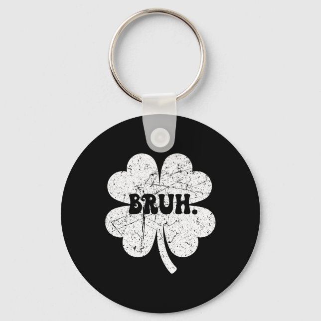 Bruh Meme Bro Shamrock Funny St Patricks Day Boys  Keychain (Front)