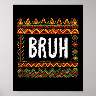 Bruh Meme Celebrate Black History Month Men Women Poster