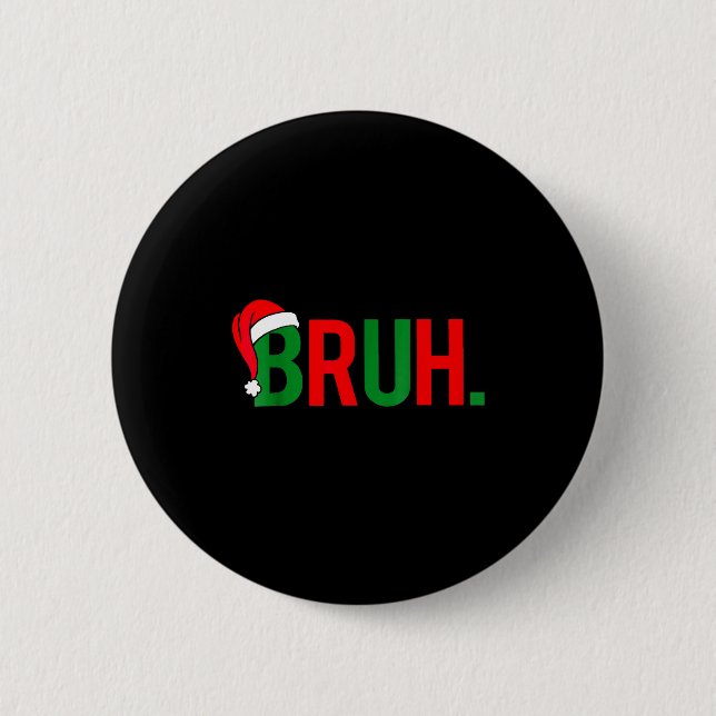 Bruh Meme Christmas  Button (Front)