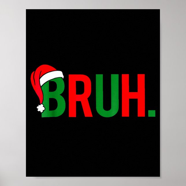 Bruh Meme Christmas  Poster (Front)