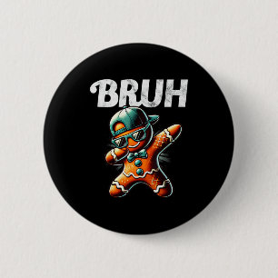 Bruh Meme Cool Gingerbread Dabbing Funny Christmas Button