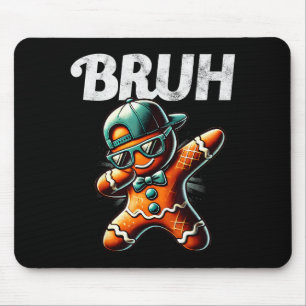Bruh Meme Cool Gingerbread Dabbing Funny Christmas Mouse Pad