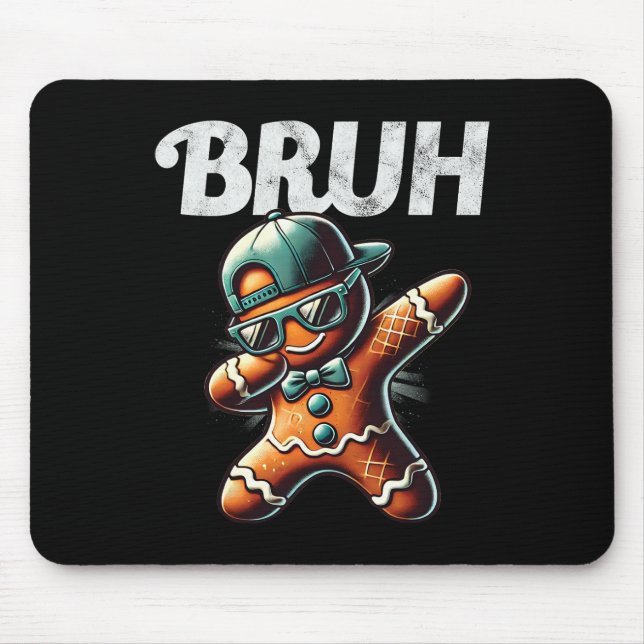 Bruh Meme Cool Gingerbread Dabbing Funny Christmas Mouse Pad (Front)