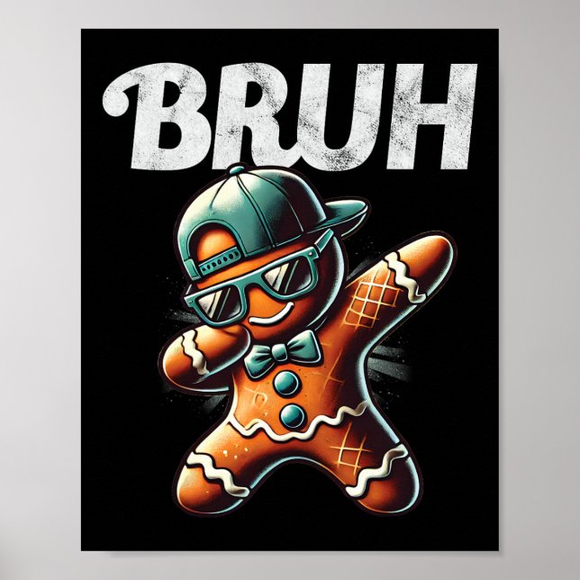 Bruh Meme Cool Gingerbread Dabbing Funny Christmas Poster (Front)
