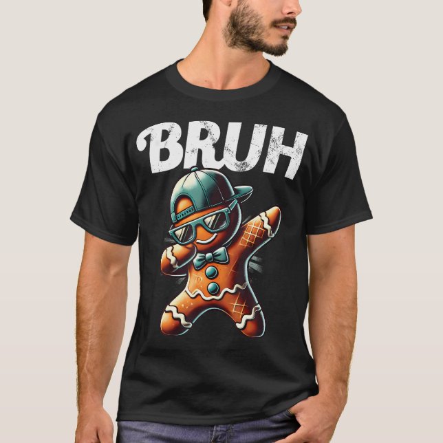 Bruh Meme Cool Gingerbread Dabbing Funny Christmas T-Shirt (Front)