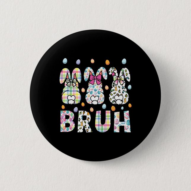 Bruh Meme Easter Day Funny Bunny Eggs Teens Boys K Button (Front)