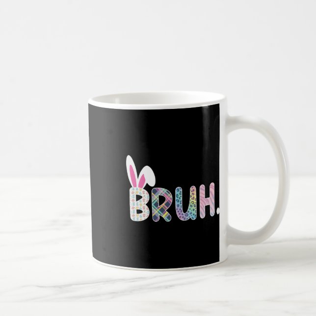 Bruh Meme Easter Day Funny Bunny Eggs Teens Boys K Coffee Mug (Right)