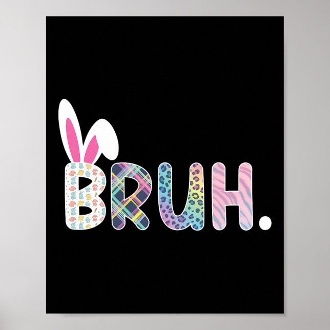 Bruh Meme Easter Day Funny Bunny Eggs Teens Boys K Poster (Front)