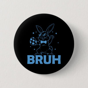 Bruh Meme Easter Day Funny Bunny Eggs Toddler Boys Button