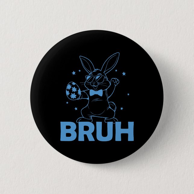 Bruh Meme Easter Day Funny Bunny Eggs Toddler Boys Button (Front)