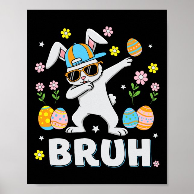 Bruh Meme Easter Day Funny Dabbing Bunny Eggs Boys Poster (Front)