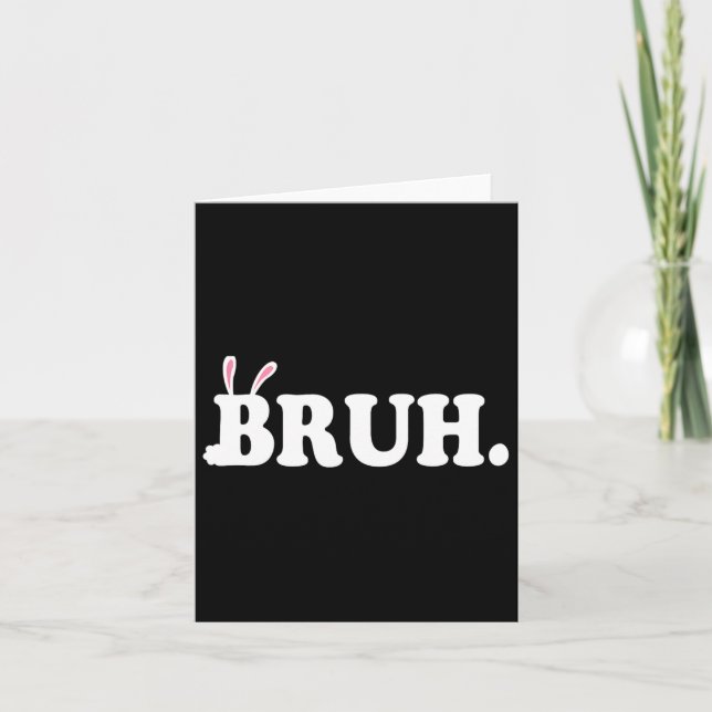 Bruh Meme Funny Bro Greeting Video Gamer Easter Bu Card (Front)