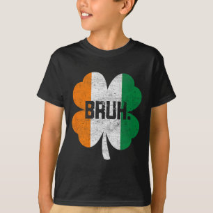 Bruh Meme Funny Saying Bro Greeting Boys St Patric T-Shirt