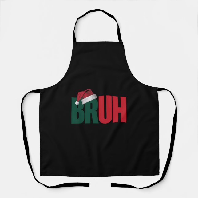 Bruh Meme Funny Saying Bro Greeting Christmas Apron (Front)