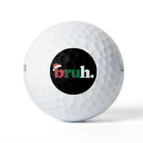 Bruh Meme Funny Saying Bro Greeting Christmas Golf Balls
