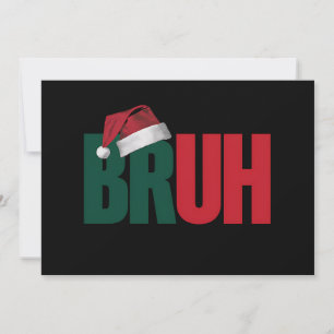 Bruh Meme Funny Saying Bro Greeting Christmas Holiday Card