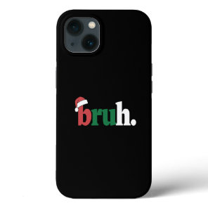 Bruh Meme Funny Saying Bro Greeting Christmas iPhone 13 Case
