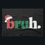 Bruh Meme Funny Saying Bro Greeting Christmas Kitchen Towel<br><div class="desc">Bruh Meme Funny Saying Bro Greeting Christmas</div>