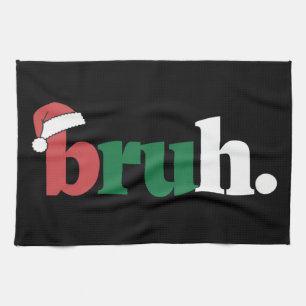 Bruh Meme Funny Saying Bro Greeting Christmas Kitchen Towel