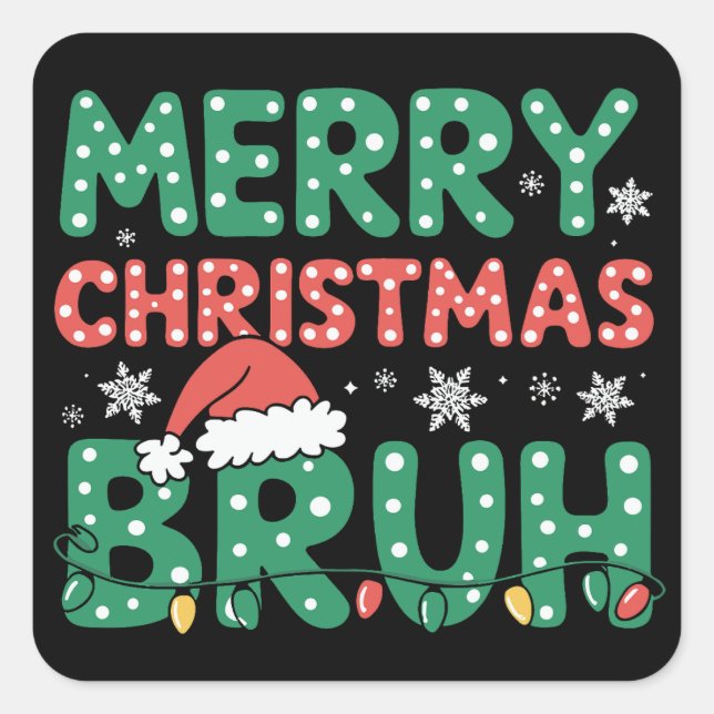 Bruh Meme Funny Saying Bro Greeting Christmas  Square Sticker (Front)