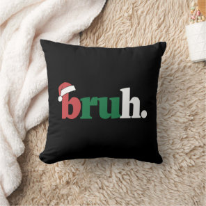 Bruh Meme Funny Saying Bro Greeting Christmas Throw Pillow