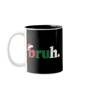 Bruh Meme Funny Saying Bro Greeting Christmas Two-Tone Coffee Mug