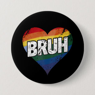 Bruh Meme Funny Saying Bro Greeting Gay LGBT Pride Button