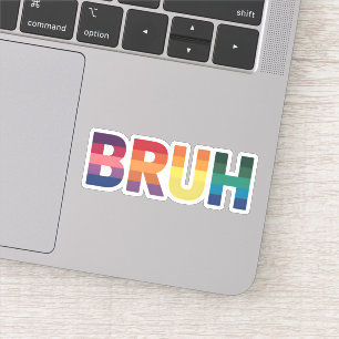 Bruh Meme Funny Saying Bro Greeting Gay LGBT Pride Sticker