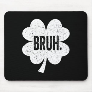 Bruh Meme Funny Saying Bro Greeting Teen Boy St Pa Mouse Pad