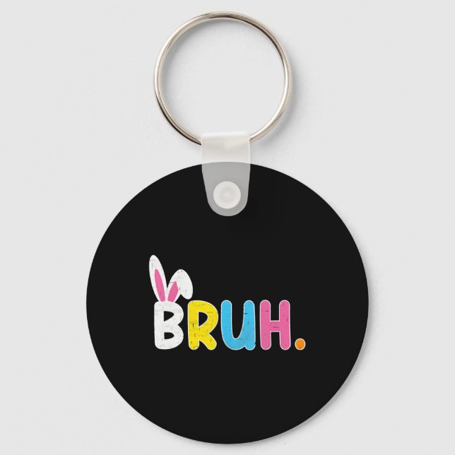 Bruh Meme Funny Saying Bro Greeting Teens Boys Eas Keychain (Front)