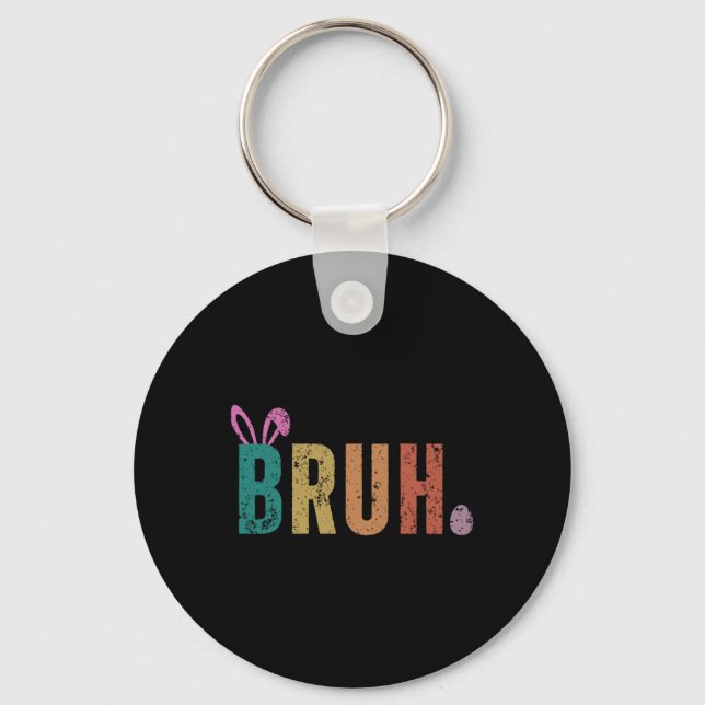Bruh Meme Funny Saying Bro Greeting Teens Boys Eas Keychain (Front)