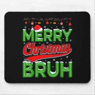 Bruh Meme Funny Saying Bro Greeting Teens Boys Men Mouse Pad