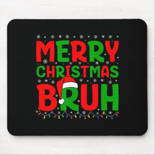 Bruh Meme Funny Saying Bro Greeting Teens Boys Men Mouse Pad