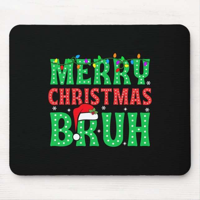 Bruh Meme Funny Saying Bro Greeting Teens Boys Men Mouse Pad (Front)