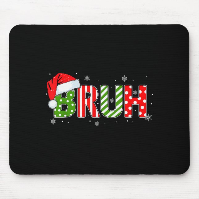 Bruh Meme Funny Saying Bro Greeting Teens Boys Men Mouse Pad (Front)