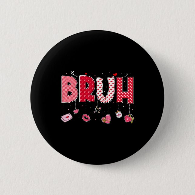 Bruh Meme Funny Saying Bro Greeting Teens Boys Val Button (Front)