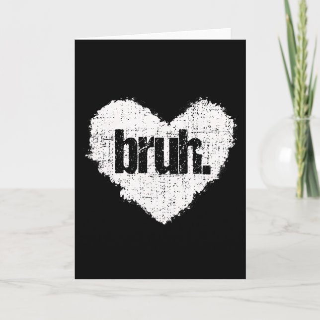 Bruh Meme Funny Saying Bro Greeting Teens Boys Val Card (Front)