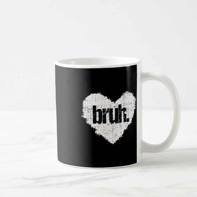 Bruh Meme Funny Saying Bro Greeting Teens Boys Val Coffee Mug (Right)