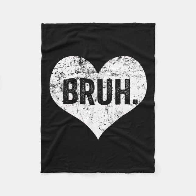 Bruh Meme Funny Saying Bro Greeting Teens Boys Val Fleece Blanket (Front)