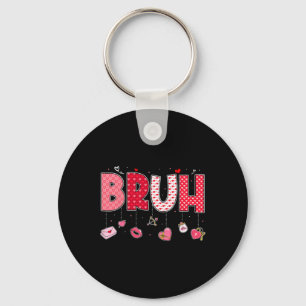 Bruh Meme Funny Saying Bro Greeting Teens Boys Val Keychain