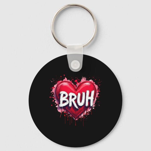 Bruh Meme Funny Saying Bro Greeting Teens Boys Val Keychain (Front)