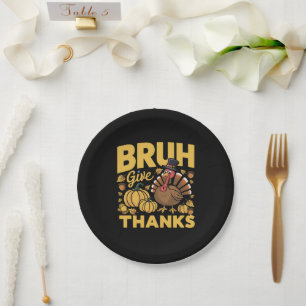 Bruh Meme Funny Thanksgiving Turkey Thankful Paper Plates