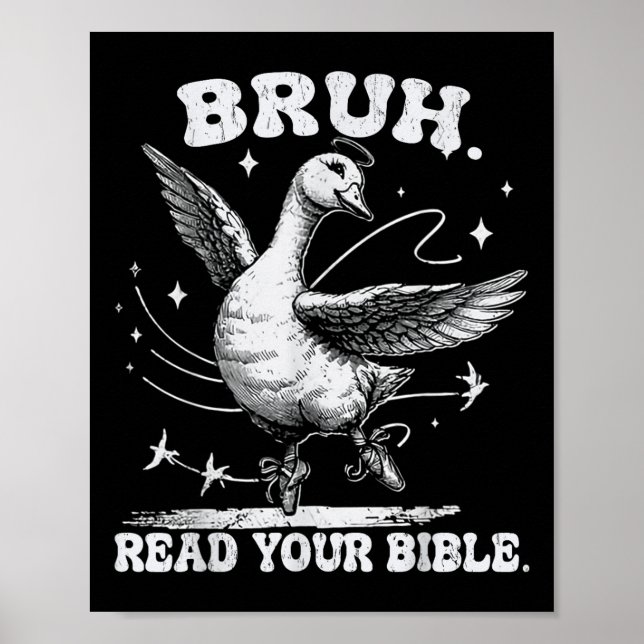 Bruh Meme Read Your Bible God Funny Silly Goose Ch Poster (Front)