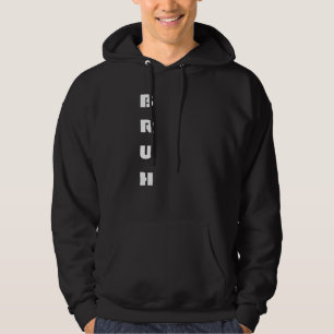 Bruh Meme Saying Brother Greeting Men Teens Boys Hoodie